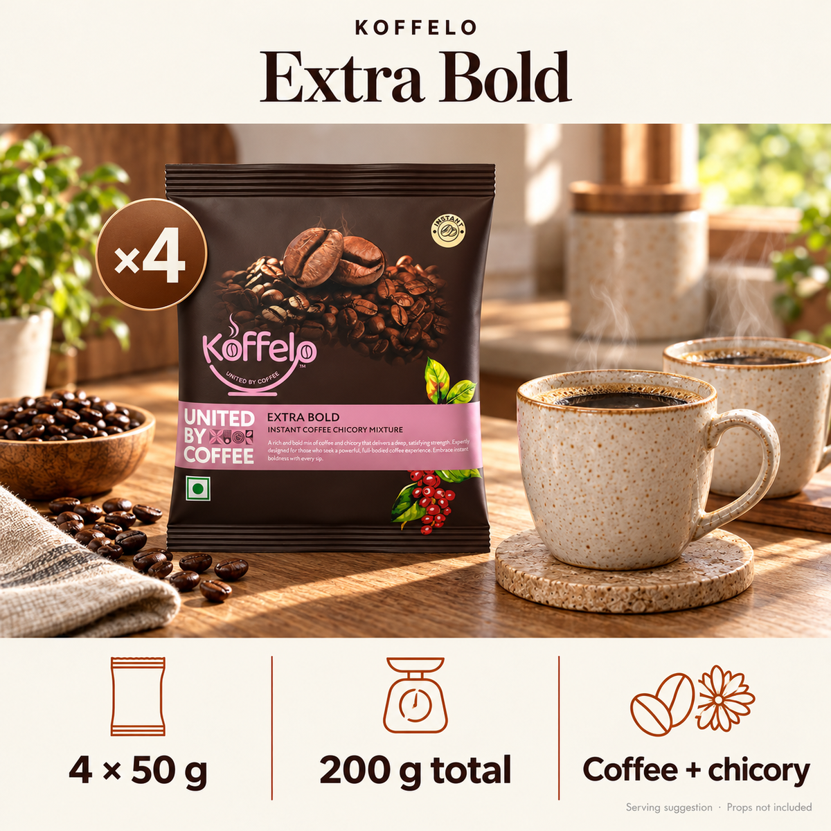 Koffelo Extra Bold Instant Coffee Chicory Mixture (50 GM X 4) lifestyle infographic: 4 × 50 g; 200 g total; Coffee + chicory. Serving suggestion; props not included.