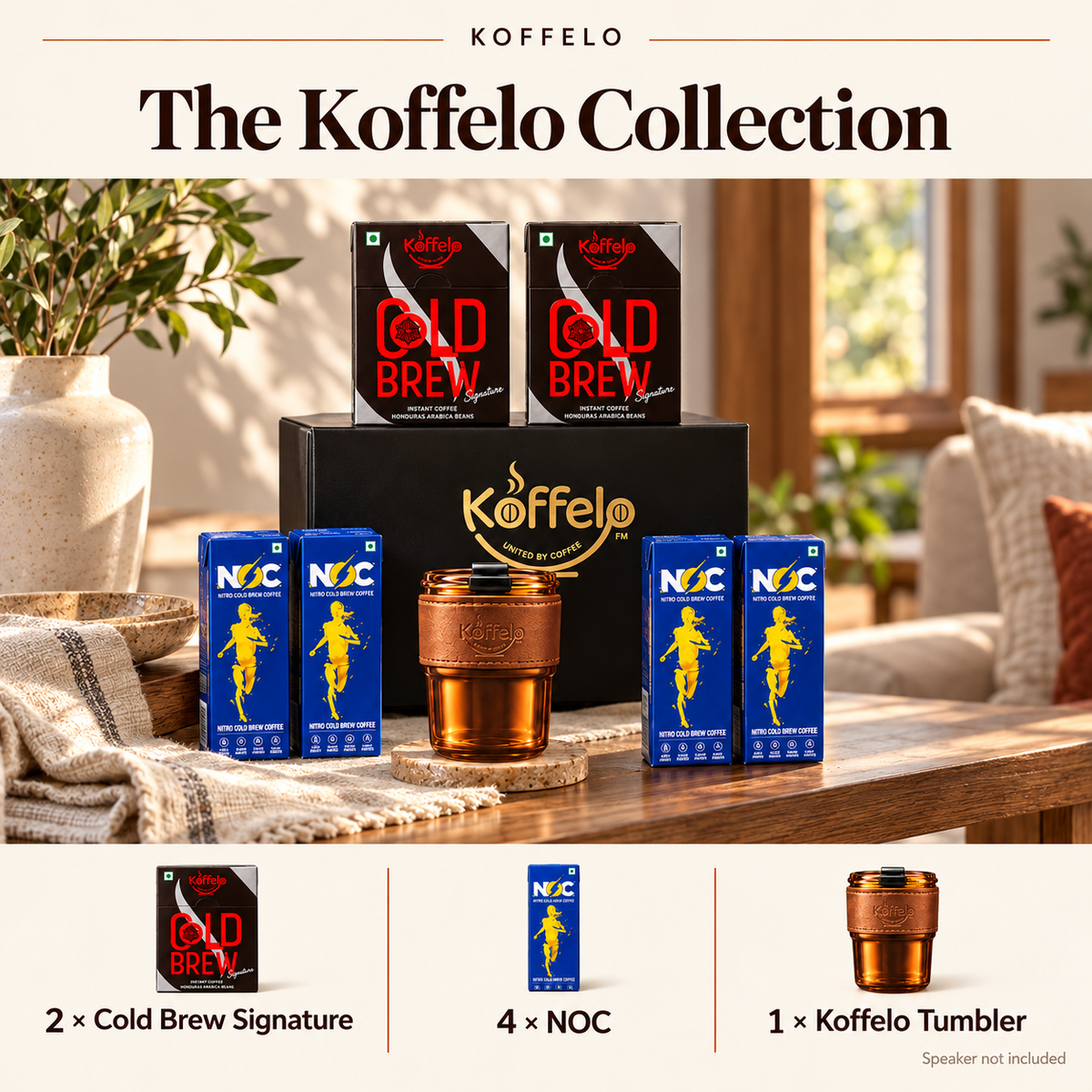 The Koffelo Collection lifestyle infographic: 2 × Cold Brew Signature; 4 × NOC; 1 × Koffelo Tumbler. Speaker not included. Serving suggestion; props not included.